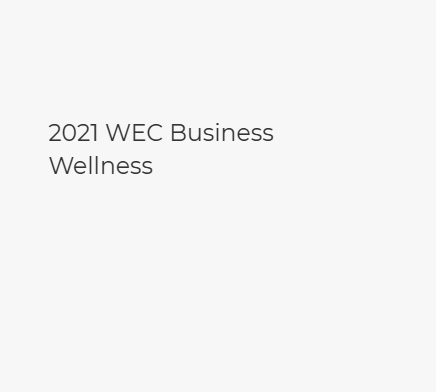 2021 WEC Business Wellness